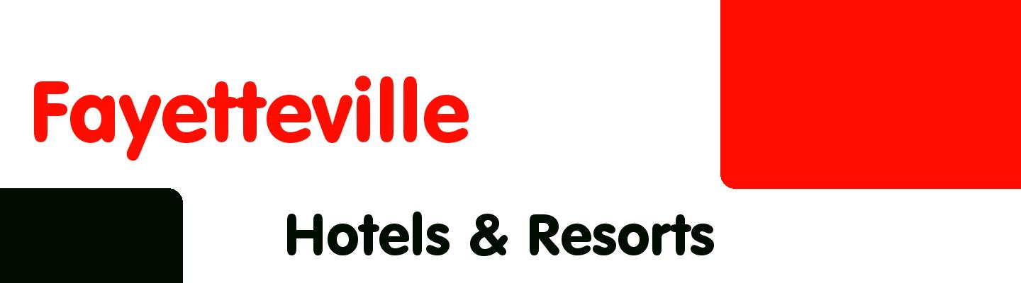 Best hotels & resorts in Fayetteville - Rating & Reviews